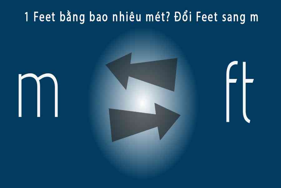 1-feet-b-ng-bao-nhi-u-m-cm-mm-km-i-ft-sang-m-cm-mm-km-c-u